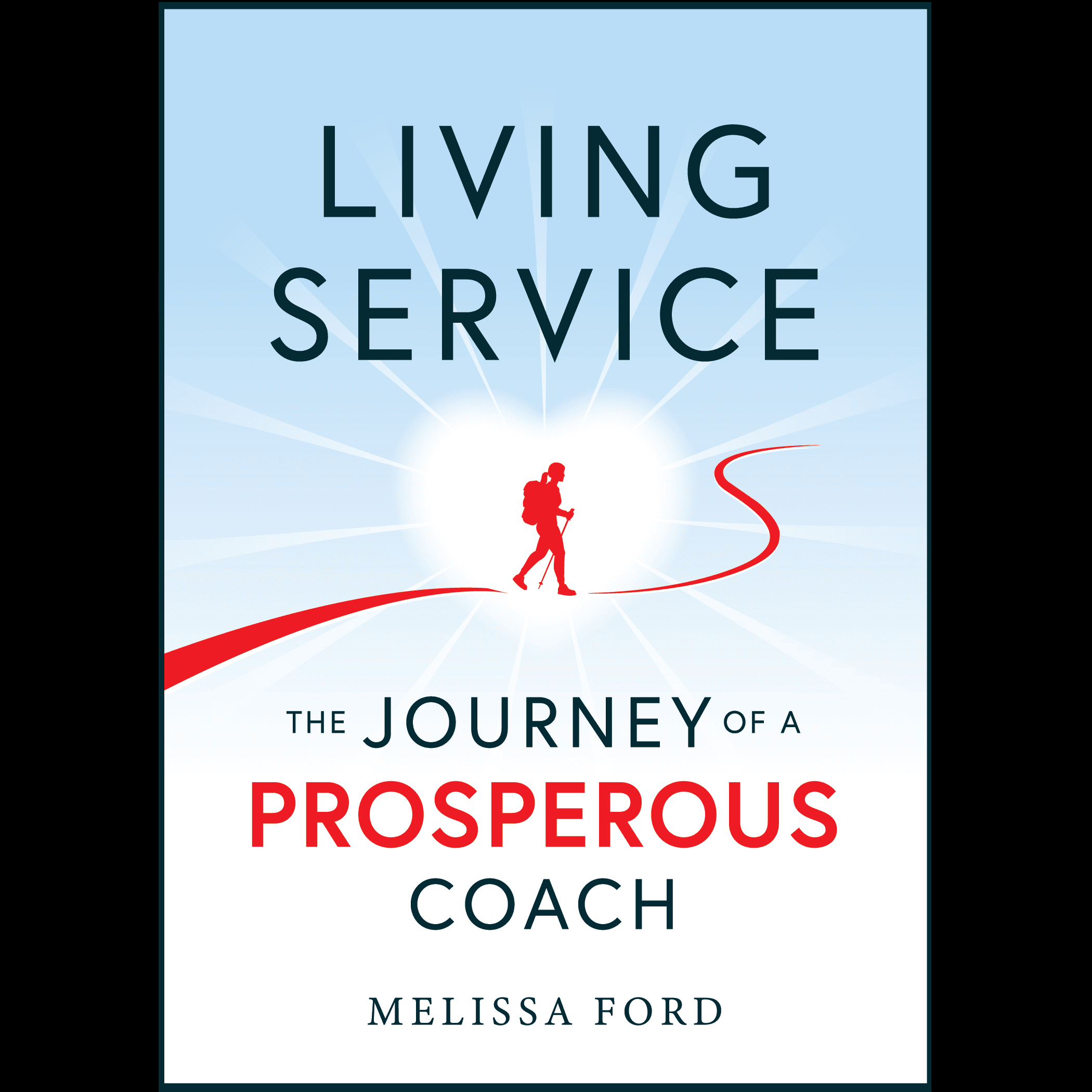 Cover for Living Service: The Journey of a Prosperous Coach
